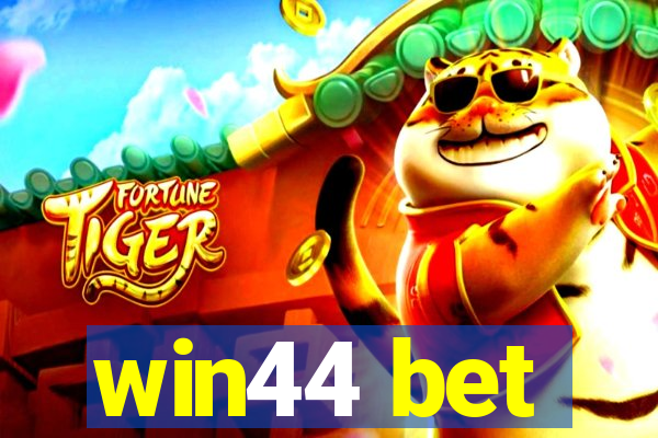 win44 bet